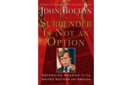 【読書案内】 John Bolton, Surrender Is Not an Option: Defending America at the United Nations and Abroad （ジョン・ボルトン著『降参という選択はない：国連および海外でアメリカを擁護すること』）