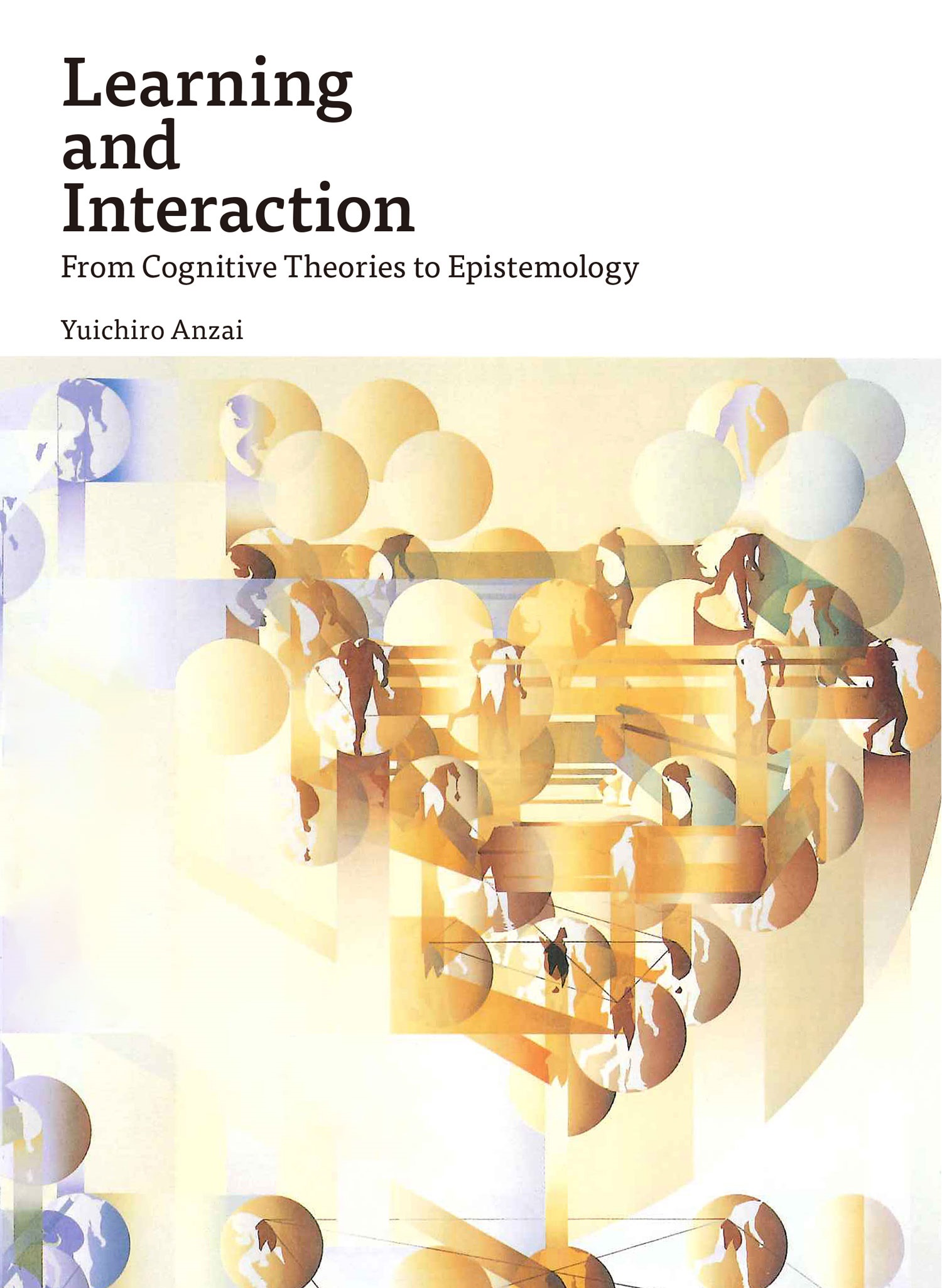 Learning and Interaction： From Cognitive Theories to Epistemology